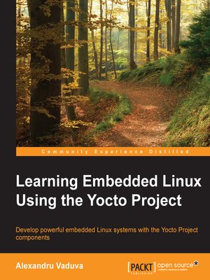 cover image of Learning Embedded Linux Using the Yocto Project
